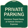 Signmission Designer Series-Private Parking Violators Towed Away Green, 18" x 18", G-1818-9918 A-DES-G-1818-9918